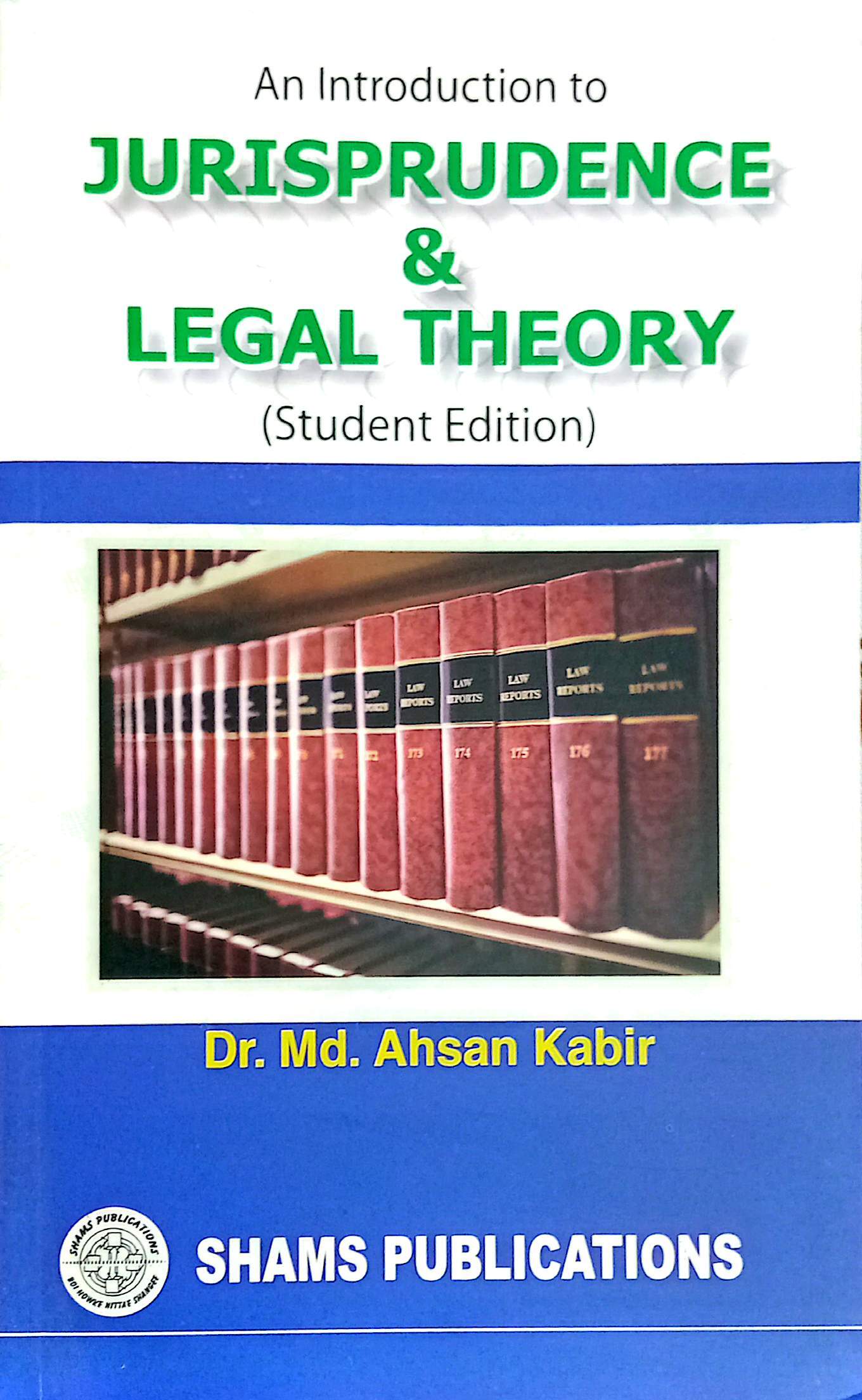 Jurisprudence & Legal Theory  Dr. Ahsan Kabir